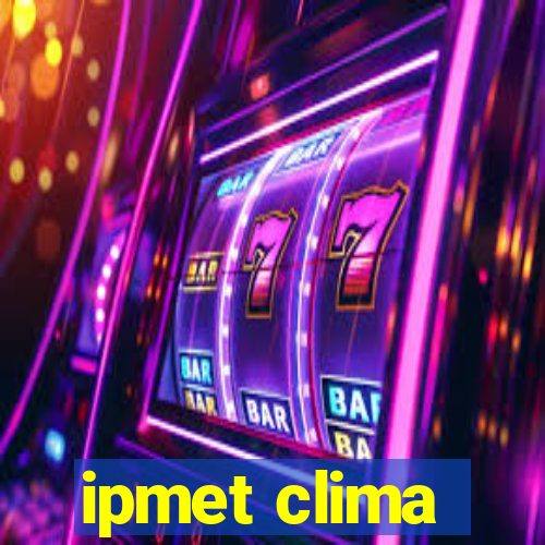 ipmet clima